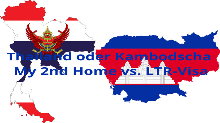 Thailand oder Kambodscha: 10-Jahres-Visa im Vergleich My 2nd Home vs. LTR-Visa