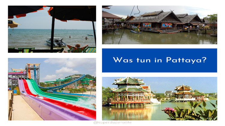 Was kann man unternehmen in Pattaya