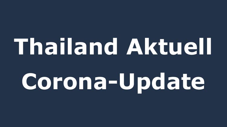 Tägliche Infos zur Corona-Situation in Thailand
