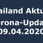 Thailand Aktuell - Corona-Update zum 9. April