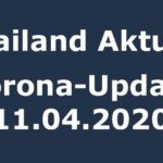 Thailand Aktuell - Corona-Update zum 11. April