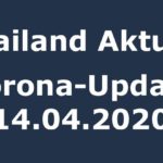 Thailand Corona Update 14.04.2020