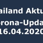 Thailand Corona-Update 16.04.2020