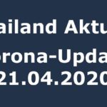 Thailand Corona-Update 21.04.2020