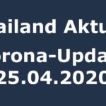 Thailand Corona-Update 25.04.2020