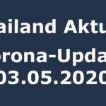 Thailand Corona-Update 03.05.2020