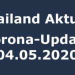 Thailand Corona-Update 04.05.2020