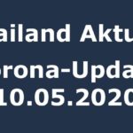 Thailand Corona Update 10.05.2020